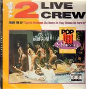 The 2 Live Crew - Pop That Pu..y