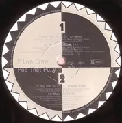 12'' - The 2 Live Crew - Pop That Pu..y
