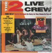 The 2 Live Crew - pop that pussy