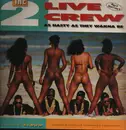 Double LP - The 2 Live Crew - As Nasty As They Wanna Be