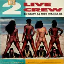 Double LP - The 2 Live Crew - As Nasty As They Wanna Be