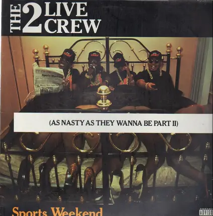 The 2 Live Crew - Sports Weekend (As Nasty As They Wanna Be Part II)