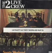 LP - The 2 Live Crew - Sports Weekend (As Nasty As They Wanna Be Part II)