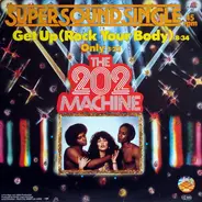The 202 Machine - Get Up (Rock Your Body)