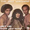 7inch Vinyl Single - The 202 Machine - Get Up (Rock Your Body) - Promo