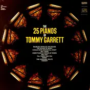 The 25 Pianos Of Tommy Garrett - The 25 Pianos Of Tommy Garrett