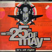 The 25th Of May - It's All Right