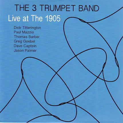 The 3 Trumpet Band - Live At The 1905