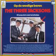 The 3 Jacksons - Op De Woelige Baren - 36 Populaire Zeemansliedjes