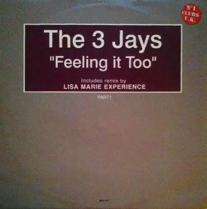 The 3 Jays - Feeling It Too (Part 1)