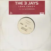 the 3 jays - Love Crazy