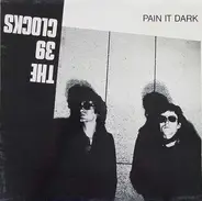 The 39 Clocks - Pain It Dark