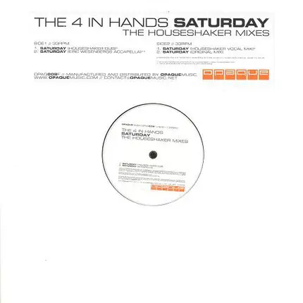 The 4 In Hands - Saturday (The Houseshaker Mixes)