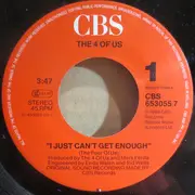 7inch Vinyl Single - The 4 Of Us - I Just Can't Get Enough