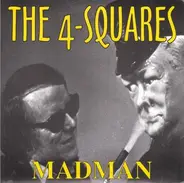 The 4-Squares - Madman