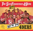 7inch Vinyl Single - The 49er Squadron - The San Francisco 49ers Sing We're The 49ers