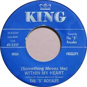 The '5' Royales - Why / (Something Moves Me) Within My Heart