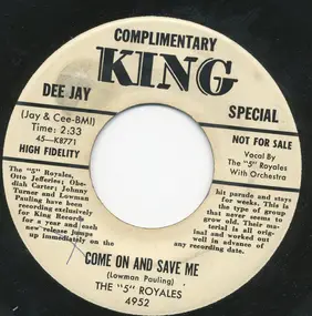 The '5' Royales - Come On And Save Me / Get Something Out Of It