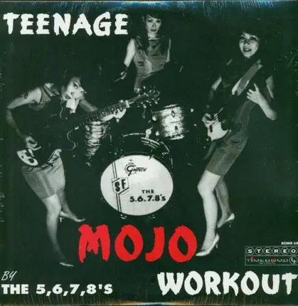The 5.6.7.8'S - Teenage Mojo Workout