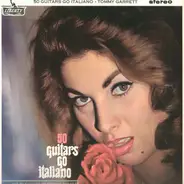 The 50 Guitars Of Tommy Garrett - 50 Guitars Go Italiano