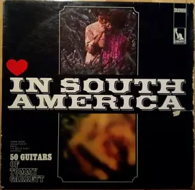 The 50 Guitars of Tommy Garrett - In South America