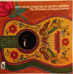 The 50 Guitars of Tommy Garrett - Love Songs From South of the Border