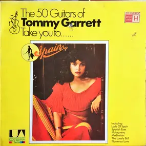 The 50 Guitars of Tommy Garrett - Take You To... Spain