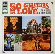 The 50 Guitars Of Tommy Garrett - The 50 Guitars In Love