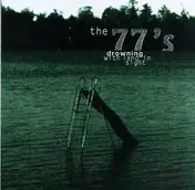 The 77's - Drowning with Land in Sight