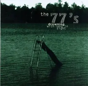 The 77's - Drowning with Land in Sight