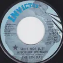7inch Vinyl Single - The 8th Day - She's Not Just Another Woman - Los Angeles