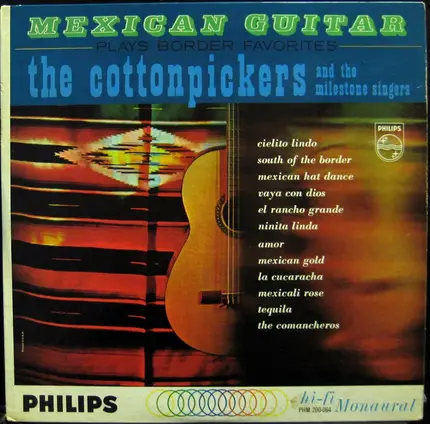 The Cotton Pickers And The Milestone Singers - Mexican Guitar Plays Border Favorites