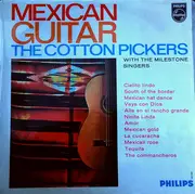 LP - The Cotton Pickers And The Milestone Singers - Mexican Guitar - Mono