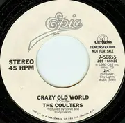 7inch Vinyl Single - The Coulters - Crazy Old World
