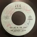 7inch Vinyl Single - The Country Belles (Carolyn, Elaine, Joanne) - Let Me Be The One / He's Almost You