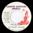 7inch Vinyl Single - The Country Cavaleers - Lady On The Run / We Were Made For Each Other