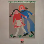 The Country Dance Band , McBain's Country Dance Band and The Birmingham Square Dance Band - English Folk Dances For Young People