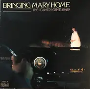 The Country Gentlemen - Bringing Mary Home