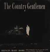 The Country Gentlemen - Bringing Mary Home