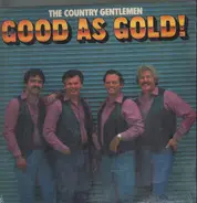 The Country Gentlemen - Good as Gold
