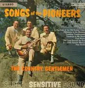 LP - The Country Gentlemen - Songs Of The Pioneers