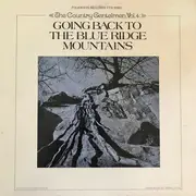 LP - The Country Gentlemen - Vol 4, Going Back To The Blue Ridge Mountains