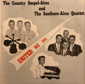 The Country Gospel-Aires - United We Sing