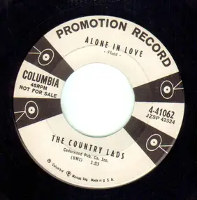 The Country Lads - Alone In Love / I Won't Beg Your Pardon