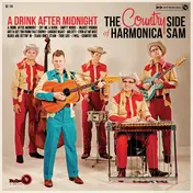 The Country Side of Harmonica Sam - A Drink After Midnight