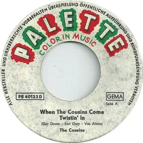 The Cousins - When The Cousins Come Twistin' In