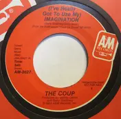 The Coup - (I've Really Got To Use My) Imagination