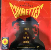 Courettes - Hold On, We're Comin'