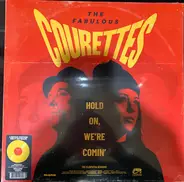 The Fabulous Courettes - Hold On, We're Comin'