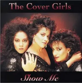 The Cover Girls - Show Me